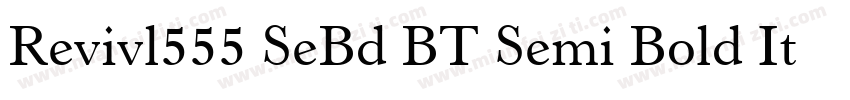 Revivl555 SeBd BT Semi Bold Italic字体转换